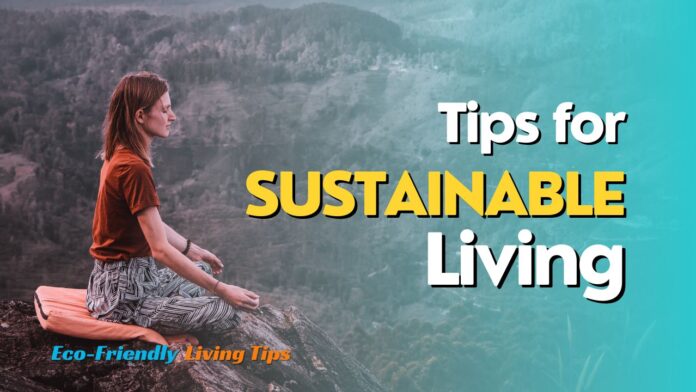 Tips for Sustainable Living